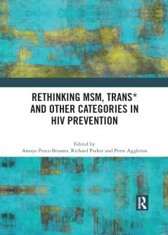 Rethinking MSM Trans* and other Categories in HIV Prevention