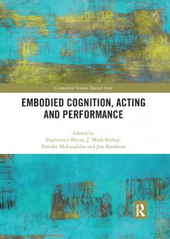 Embodied Cognition Acting and Performance