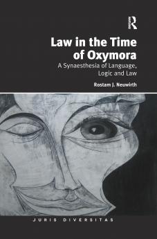 Law in the Time of Oxymora