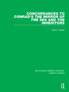 Concordances to Conrad's The Mirror of the Sea and The Inheritors