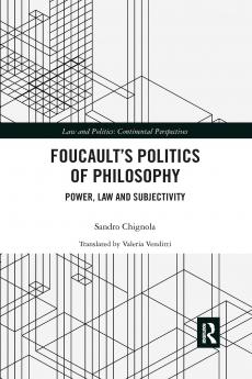Foucault's Politics of Philosophy