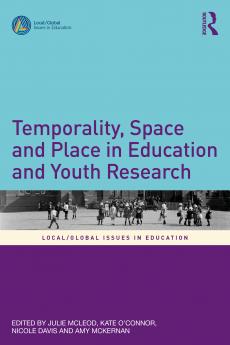 Temporality Space and Place in Education and Youth Research