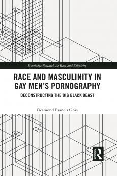 Race and Masculinity in Gay Men’s Pornography