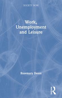 Work Unemployment and Leisure