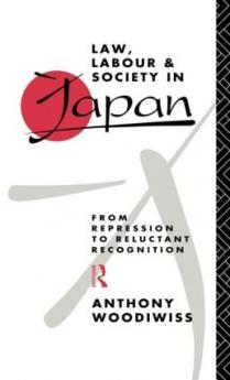 Law Labour and Society in Japan