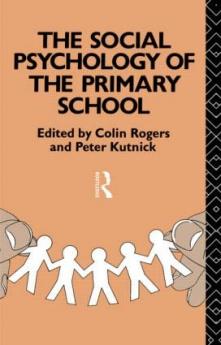 Social Psychology of the Primary School