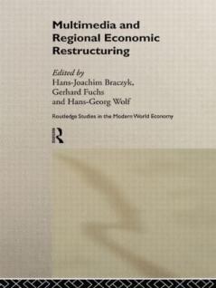 Multimedia and Regional Economic Restructuring
