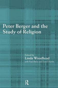 Peter Berger and the Study of Religion