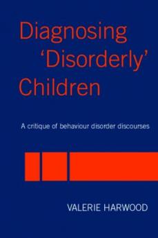 Diagnosing 'Disorderly' Children
