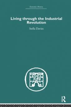 Living Through the Industrial Revolution