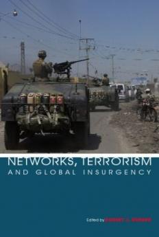 Networks Terrorism and Global Insurgency