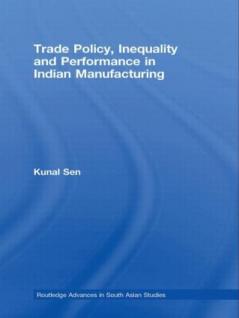 Trade Policy Inequality and Performance in Indian Manufacturing