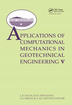 Applications of Computational Mechanics in Geotechnical Engineering V