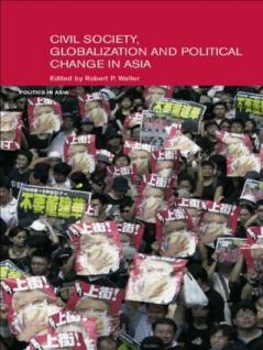 Civil Life Globalization and Political Change in Asia
