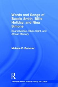 Words and Songs of Bessie Smith Billie Holiday and Nina Simone