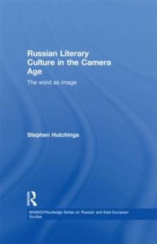 Russian Literary Culture in the Camera Age