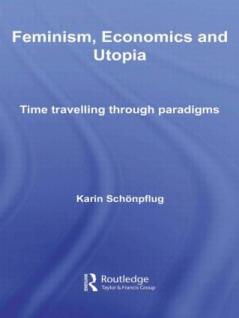 Feminism Economics and Utopia