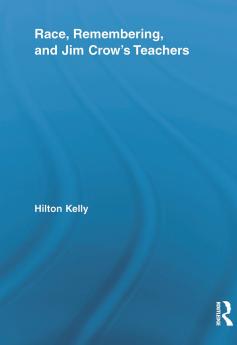 Race Remembering and Jim Crow's Teachers