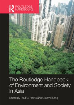 Routledge Handbook of Environment and Society in Asia