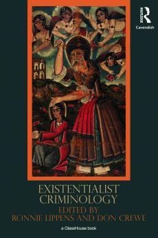 Existentialist Criminology