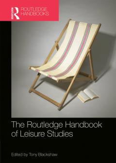 Routledge Handbook of Leisure Studies