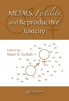 Metals Fertility and Reproductive Toxicity