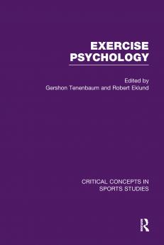 Exercise Psychology: Critical Concepts 4 vols