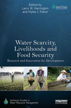 Water Scarcity Livelihoods and Food Security