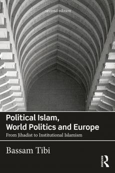 Political Islam World Politics and Europe