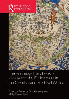 Routledge Handbook of Identity and the Environment in the Classical and Medieval Worlds