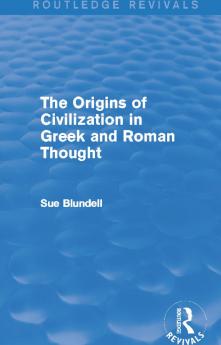 Origins of Civilization in Greek and Roman Thought (Routledge Revivals)