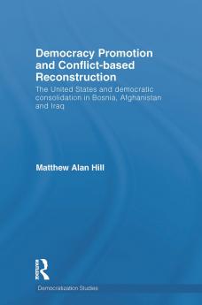 Democracy Promotion and Conflict-Based Reconstruction