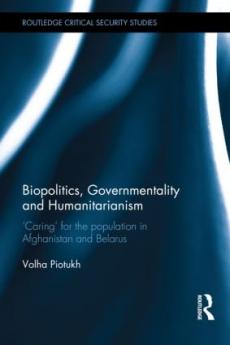 Biopolitics Governmentality and Humanitarianism
