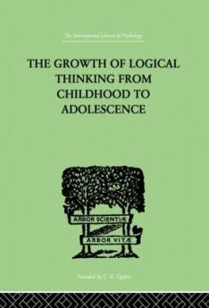Growth Of Logical Thinking From Childhood To Adolescence