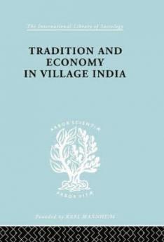 Tradition and Economy in Village India