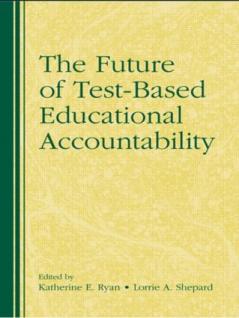 Future of Test-Based Educational Accountability
