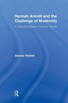 Hannah Arendt and the Challenge of Modernity