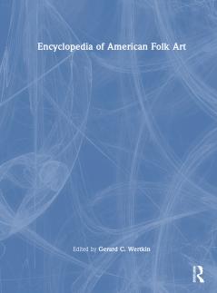 Encyclopedia of American Folk Art