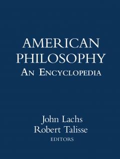 American Philosophy: An Encyclopedia