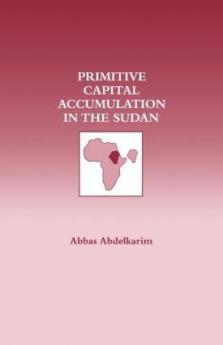 Primitive Capital Accumulation in the Sudan
