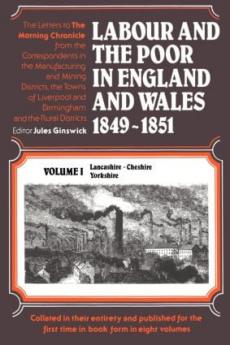 Labour and the Poor in England and Wales 1849-1851