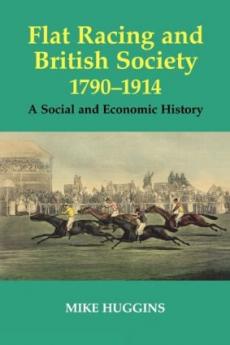 Flat Racing and British Society 1790-1914