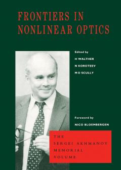 Frontiers in Nonlinear Optics The Sergei Akhmanov Memorial Volume