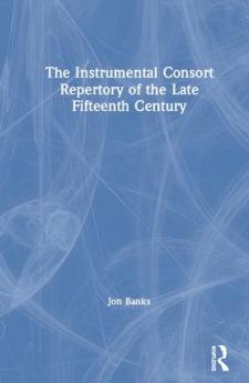 Instrumental Consort Repertory of the Late Fifteenth Century