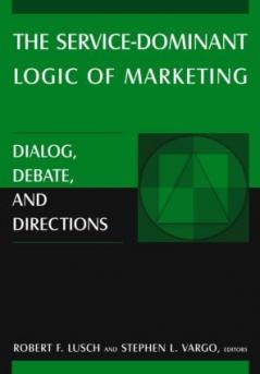 Service-Dominant Logic of Marketing