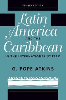 Latin America And The Caribbean In The International System