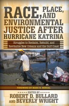 Race Place and Environmental Justice After Hurricane Katrina