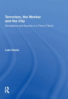 Terrorism the Worker and the City