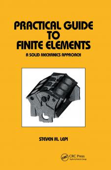 Practical Guide to Finite Elements