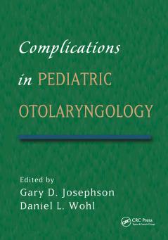 Complications in Pediatric Otolaryngology